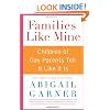 Families Like Mine: Children of Gay Parents Tell It Like It Is