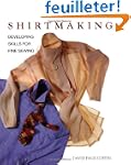Shirtmaking: Developing Skills for Fi...