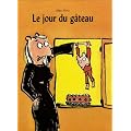 Le jour du g�teau