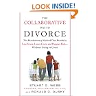 The Collaborative Way to Divorce: The Revolutionary Method That Results in Less Stress, Lower... by Stuart G. Webb and Ronald D. Ousky