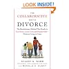 The Collaborative Way to Divorce: The Revolutionary Method That Results in Less Stress, LowerCosts, and Happier Kids--Without Going to Court