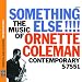 Something Else!!! the Music of Ornette Coleman (OJC Remasters)