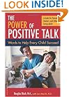 The Power of Positive Talk: Words to Help Eery Child Succeed