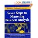 Seven Steps to Mastering Business Analysis