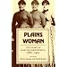 Plains Woman: The Diary of Martha Farnsworth, 1882-1922 (A Midland Book)