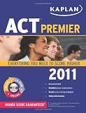 Kaplan ACT 2011 Premier with CD-ROM (Kaplan ACT Premier Program)
