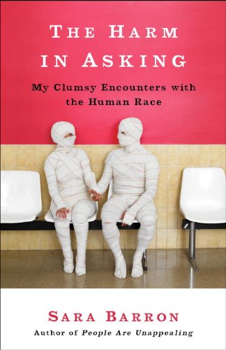 the harm in asking my clumsy encounters with the human race