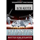 Battle for Atlantis (Volume 6) ~ Bob Mayer