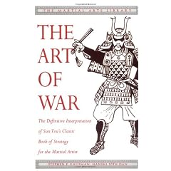 The Art of War: The Definitive Interpretation of Sun Tzu's Classic Book of Strategy for Themartial Artist