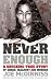 Never Enough: A Shocking True Story of Greed, Jealousy and Murder