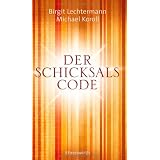 Der Schicksals-Codevon "Birgit Lechtermann"