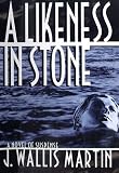 A Likeness In Stone