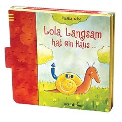 Lola Langsam hat ein Haus...