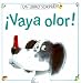 Vaya Olor (Libro Sorpresa) (Spanish Edition)