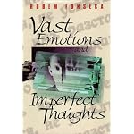 Vast Emotions and Imperfect Thoughts book cover