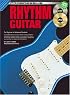 RHYTHM GUITAR BOOK/CD/BONUS DVD: FOR BEGINNER TO ADVANCED STUDENTS (Progressive)