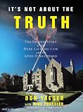 It's Not about the Truth: The Untold Story of the Duke Lacrosse Case and the Lives It Shattered