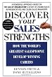 Discover Your Sales Strengths: How the World's Greatest Salespeople Develop Winning Careers