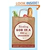 Finding God in a Bag of Groceries: Sharing Food, Discovering Grace