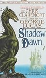 Shadow Dawn (Lucas, George. Chronicles of the Shadow War (New York, N.Y.), 2nd.)