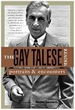  : The Gay Talese Reader: Portraits and Encounters