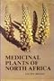 Medicinal Plants of North Africa (Medicinal Plants of the World ; No. 3)