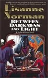 Between Darkness and Light (Norman, Lisanne. Sholan Alliance.)