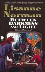 Between Darkness and Light (Norman, Lisanne. Sholan Alliance.)