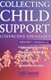 Collecting Child Support: 12 Effective Strategies (Self-Counsel Legal)
