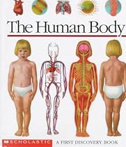 The Human Body: A First Discovery Book