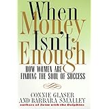 When Money Isn't Enough: How Women Are Finding the Soul of Success