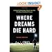 Where Dreams Die Hard: A Small American Town and Its Six-Man Football Team