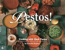 Pestos!: Cooking With Herb Pastes