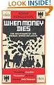 When Money Dies: The nightmare of the Weimar Hyper-Inflation