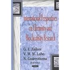 International Perspectives on Chemistry and Biochemistry Rsearch by Gennadii Efremovich Zaikov, Victor M. M. Lobo, and N. Guarrotxena