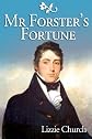 Mr Forster's Fortune 