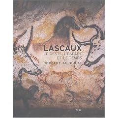 Lascaux : Le geste, l'espace et le temps