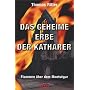 Das geheime Erbe der Katharer. Flammen �ber dem Montsegur: Flammen �ber dem Monts�gur