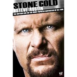WWE Stone Cold Steve Austin: The Bottom Line On The Most Popular Superstar Of All Time