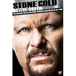 WWE Stone Cold Steve Austin: The Bottom Line On The Most Popular Superstar Of All Time