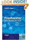 Freshwater Microbiology: Biodiversity and Dynamic Interactions of Microorganisms in the Aquatic Environment