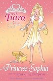 The Tiara Club 5: Princess Sophia and the Sparkling Surprise (The Tiara Club)