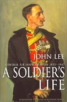 A Soldier's Life: General Sir Ian Hamilton 1853-1947 A Soldier's Life: General Sir Ian Hamilton 1853-1947