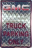 GMC Truck Parking Sign