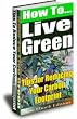 How To Live Green: Tips And Techniques For Reducing Your Carbon Footprint!