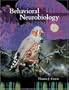 Behavioral Neurobiology: The Cellular Organization of Natural Behavior