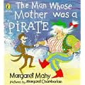 The Man Whose Mother Was a Pirate (Puffin Picture Story Book)