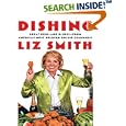 Dishing: Great Dish - and Dishes - From America's Most Beloved Gossip Columnist