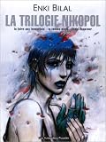 La Trilogie Nikopol : La Foire aux immortels - La Femme pi�ge - Froid Equateur, coffret de 3 volumes