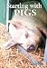Starting with Pigs: A Beginners Guide (Starting with ...)